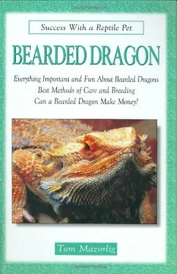 £2.46 • Buy Bearded Dragon (Success With A Reptile Pet) By Tom Mazorlig