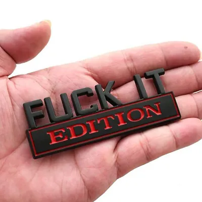 3D Metal FUCK-IT EDITION Logo Emblem Badge Decal Stickers Decor Car Accessories • £3.34