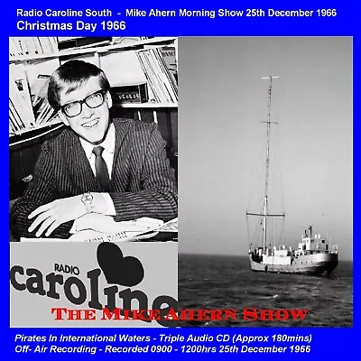 Pirate Radio Caroline South Mike Ahern Christmas Day 1966 Triple Cd Set • £9.99