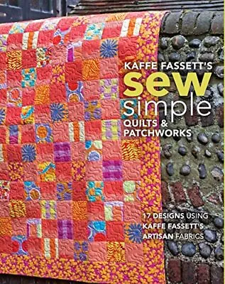 Kaffe Fassett's Sew Simple Quilts & P... Kaffe Fassett • $12.99