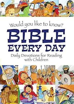 £13.21 • Buy Would You Like To Know Bible Every Day: Daily Devotions For Reading With Childre