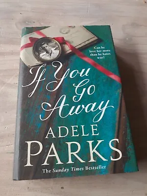 If You Go Away By Adele Parks • $19.68