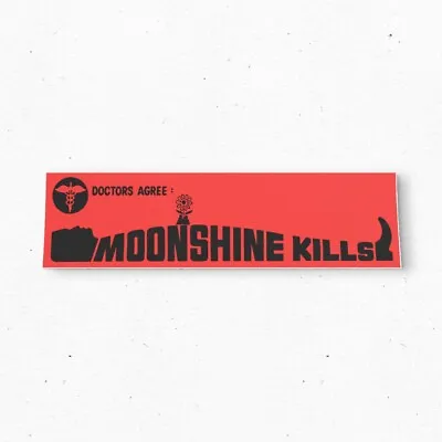 MOONSHINE Kills Bumper Sticker - Advertising Vintage Style - Vinyl 80s 90s • $12.99