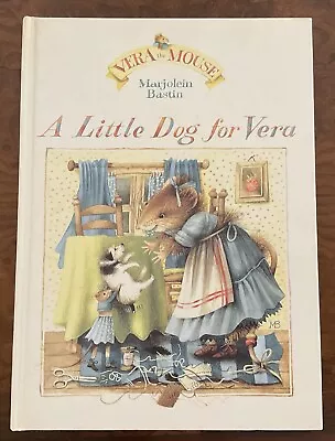 A Little Dog For Vera (Vera De Muis) Vera Mouse Marjolein Bastin Book • $15