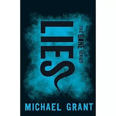 Lies (The Gone Series) By Michael Grant • £1