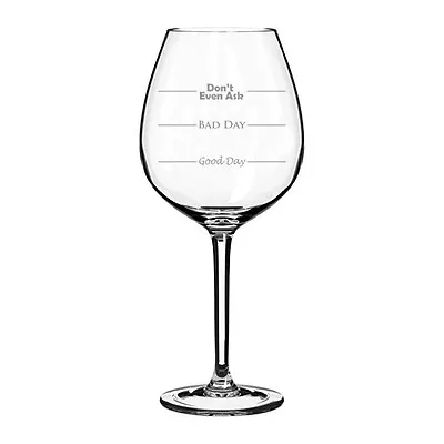 Wine Glass Goblet White Red Wine Jumbo 20oz Funny Mood Good / Bad Day Fill Lines • $19.99