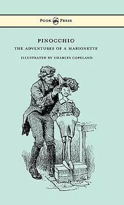 Pinocchio - The Adventures Of A Marionette - Illustrated By Charles Copeland By  • $79.83