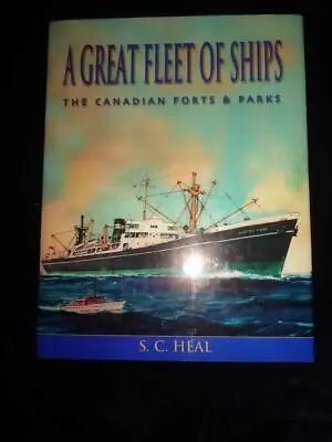 A GREAT FLEET OF SHIPS The Canadian Forts & Parks Shipping History Merchant Navy • $18.94