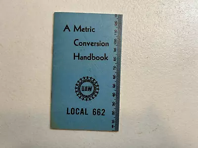 Vintage UAW Local 662 Metric Conversion Handbook - 28 Pages - NICE! • £14.47
