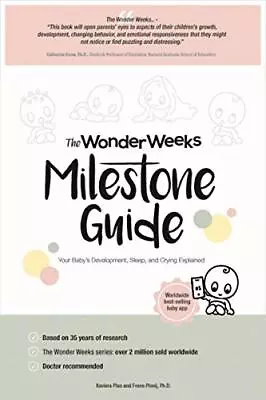 The Wonder Weeks Milestone Guide: Your Baby's Developm... By Xaviera Plas-Plooij • £3.49