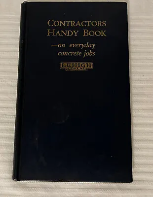 Vintage Contractors Handy Book On Everyday Concrete Jobs Cement Mason 1925 • $9.99