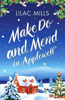 Make Do And Mend In Applewell: 2 (Applewell Village) Lilac Mills New Condition • £2.99