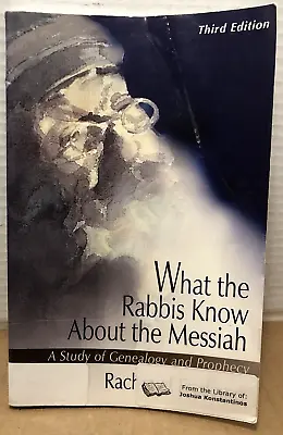 What The Rabbis Know About The Messiah: A Study Of Genealogy And Prophecy PB • $18