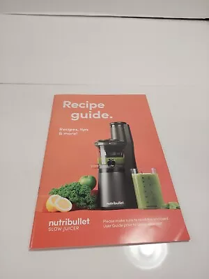 NutriBullet Slow Juicer Masticating Juicer NBJ50300 Recipe Guide Booklet • $10.95