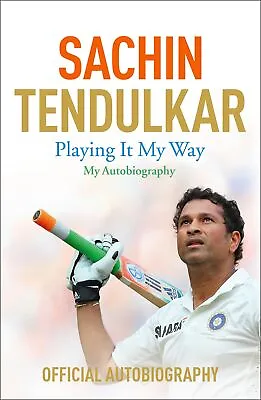Playing It My Way: My Autobiography By Sachin Tendulkar • £2.07