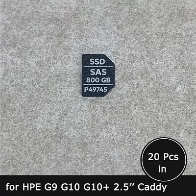 20pc Of P49745 800GB SAS SSD Caddy Label Sticker For Hpe G10 Plus 2.5'' Trays • $16.90