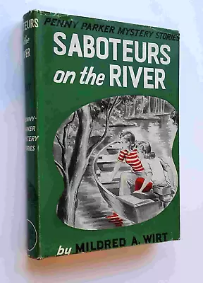 Saboteurs On The River [Penny Parker Mystery No. 9] Mildred Wirt HC/DJ • $40