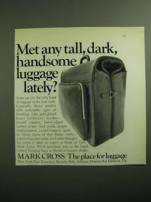 1970 Mark Cross Luggage Ad - Met Any Tall Dark Handsome Luggage Lately? • $19.99