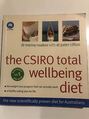 The CSIRO Total Wellbeing Diet Dr Manny Noakes & Dr Peter Clifton FREE POSTAGE!  • $16