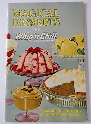 Vintage Booklet Magical Desserts With Whip N Chill Deluxe Dessert Mix Recipes • $16.19