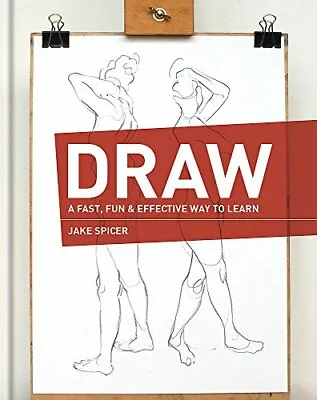 DRAW: A Fast Fun & Effective Way To LearnJake Spicer • £3.28