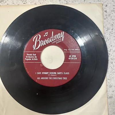 Vintage 45 Vinyl Record I Saw Mommy Kissing Santa Claus BROADWAY CHRISTMAS SONGS • $0.99