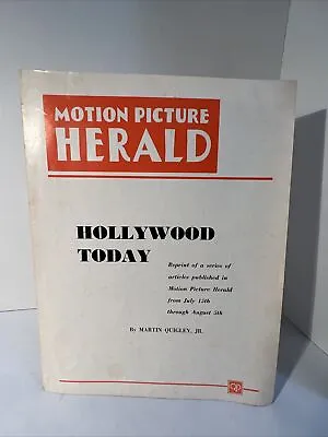 Motion Picture Herald HOLLYWOOD TODAY By Martin Quigley Jr. July-August • $30