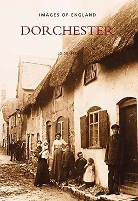 Dorchester: Images Of England Draper Jo • £7.99