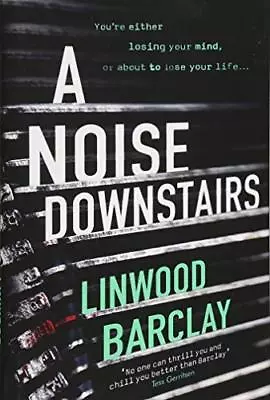 A Noise Downstairs By Linwood Barclay • £3.29