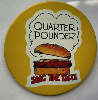 McDonald’s Quarter Pounder Sing The Taste Pinback Button • $20.20