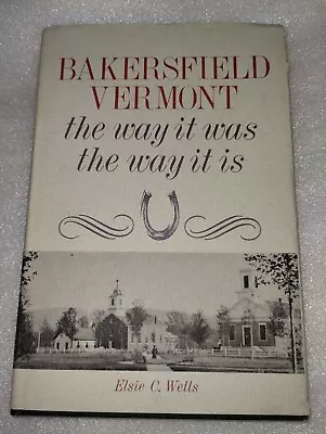  Bakersfield Vermont The Way It Was The Way It Is • $34.95