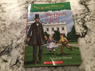Abe Lincoln At Last! Magic Tree House Book #47 Mary Pope Osborne • $3.90