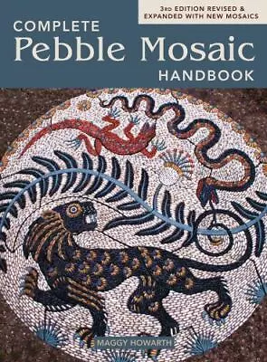 The Complete Pebble Mosaic Handbook By Howarth Maggy  Paperback • $12.65