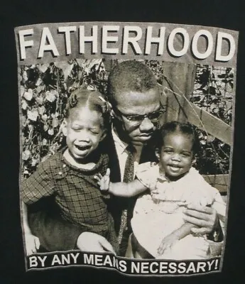 Malcolm X Fatherhood By Any Means Necessary! Graphic Men's Black Shirt S • $39.96