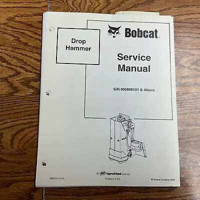 Bobcat DROP HAMMER PAVEMENT BREAKER SERVICE SHOP REPAIR MANUAL GUIDE Pn 6902721 • $19.99