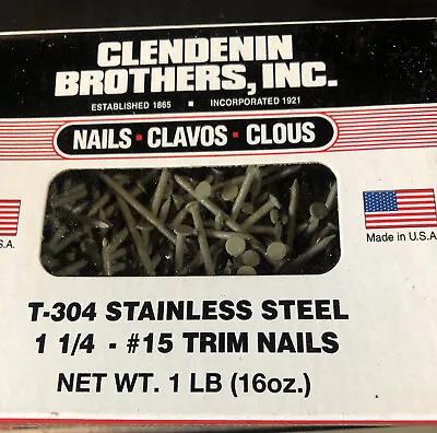 CLENDENIN BROTHERS T-304 Stainless Steel 1 1/4” Trim Nails 1 Pound #15 Hickory • $15.95