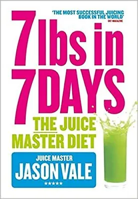£9.61 • Buy New 7lbs In 7 Days The Juice Master Diet High Quality