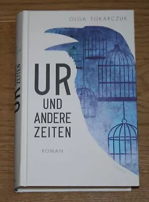 Ur Und Andere Zeiten. Roman. Tokarczuk Olga Und Esther Kinsky: • £18.69