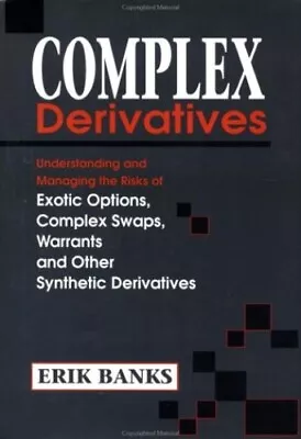 Complex Derivatives: Understanding And ... Banks Erik • £3.49