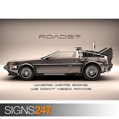 £14.75 • Buy BACK TO THE FUTURE DELOREAN - ROADS (1025) Photo Poster Print Art * All Sizes