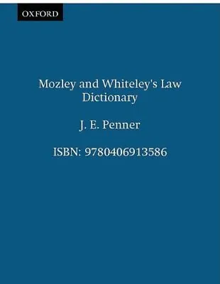 Mozley And Whiteley's Law DictionaryJ. E. Penner • £2.47