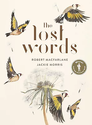 The Lost Words By Robert Macfarlane • £13