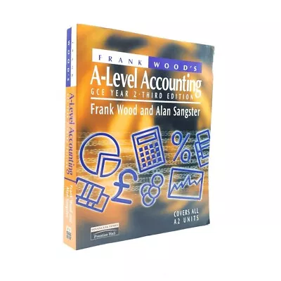 Frank Wood's A-Level Accounting GCE Year 2 Paperback 3rd Edition 2001 Sangster • £9.50