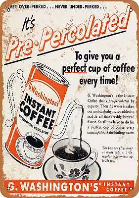 Metal Sign - 1952 G. Washington's Instant Coffee -- Vintage Look • $18.66