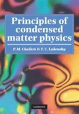 Principles Of Condensed Matter Physics  Chaikin P. M.  Good  Book  0 Paperback • $32.61