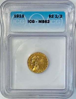 1913-P  2 ½  Dollars Gold Indian  $2.50 MS62 ICG Indian Head Quarter Eagle GOLD • $658