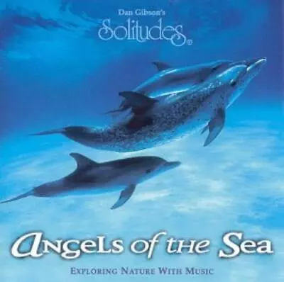 Gordon Gibson : Dan Gibsons Solitudes: Angels Of The Sea CD Fast And FREE P & P • £2.08