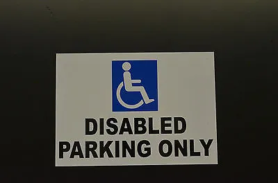 £2.99 • Buy DISABLED PARKING ONLY A4 Sign Or Sticker Accessible Access Wheelchair Access