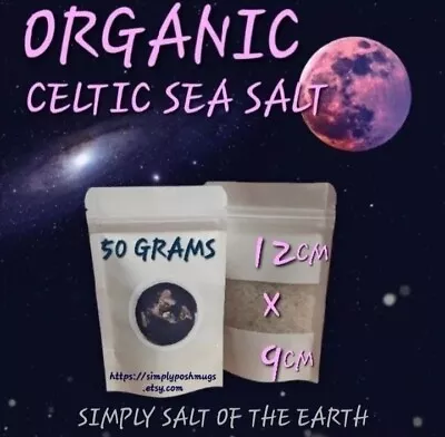 Organic Celtic SeaSalt 50G Out Of This World Clinical Quality Salt Of The Earth • £4