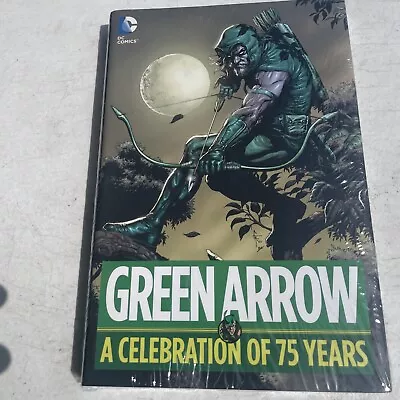 Green Arrow: A Celebration Of 75 Years (Hardcover) • $34